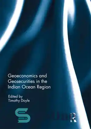 دانلود کتاب Geo-Economics and Geo-Securities in the Indian Ocean Region – ژئواکونومیک و ژئو اوراق بهادار در منطقه اقیانوس هند